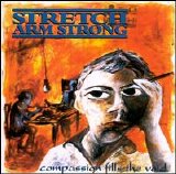 Stretch Arm Strong - Compassion Fills The Void