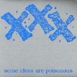 Various artists - XXX : Some Ideas Are Poisonous