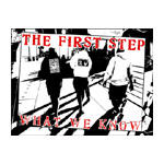 The First Step - What We Know