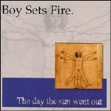 Boy Sets Fire - The Day the Sun Went Out