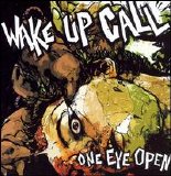 Wake Up Call - One Eye Open