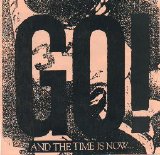Go! - And The Time Is Now...
