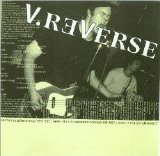 V. Reverse - Now > Then : Complete Recordings 1995-1997
