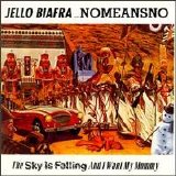 Jello Biafra & Nomeansno - The Sky Is Falling And I Want My Mommy