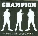 Champion - Come Out Swinging