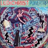 Ludichrist - Powertrip
