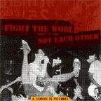 Various artists - Fight The World Not Each Other : A Tribute To 7 Seconds