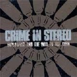 Crime in Stereo - Explosives and the Will to Use Them