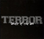 Terror - Lowest Of The Low