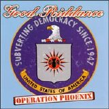 Good Riddance - Operation Phoenix
