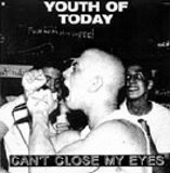 Youth Of Today - Can't Close My Eyes