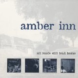 Amber Inn - All Roads Still Lead Home