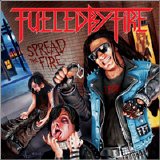 Fueled By Fire - Spread the Fire