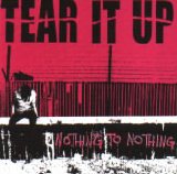 Tear It Up - Nothing To Nothing