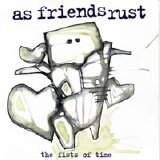 As Friends Rust - The Fists of Time
