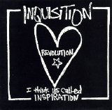 Inquisition - Revolution, I Think It's Called Inspiration