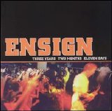 Ensign - Three Years Two Months Eleven Days