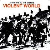 Various artists - Violent World - A Tribute To The Misfits