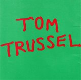 Tom Trussel - Tom Trussel