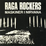 Raga Rockers - Maskiner I Nirvana