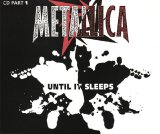 Metallica - Until It Sleeps - CD Part 1 (Single)