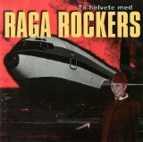 Raga Rockers - Til helvete med