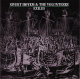Sivert Høyem & The Volunteers - Exiles