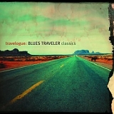 Blues Traveler - travelogue: Blues Traveler classics
