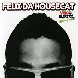 Felix Da Housecat - Virgo Blaktro And The Moviedisco