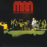 Man - Live At The 'Rainbow' 1972