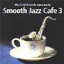 Various artists - Smooth Jazz Cafe, Vol. 3