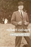 Robert Calvert - Centigrade 232