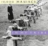 10000 Maniacs - In My Tribe (1)