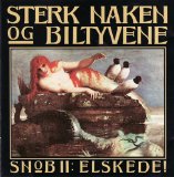 Sterk Naken og Biltyvene - Snob II: Elskede