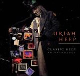 Uriah Heep - Classic Heep An Anthology