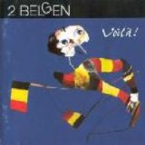 2 Belgen - Voil�! (Best Of 81-88)