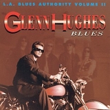 Glenn Hughes - L.A. Blues Authority Volume II - Blues