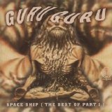 Guru Guru - Space Ship (Best Of Part 1)