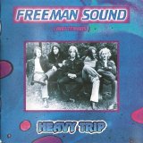 Freeman Sounds & Friends - Heavy Trip (2005)