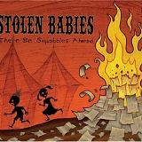 Stolen Babies - There Be Squabbles Ahead