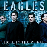Eagles - Hole in the World