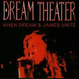 Dream Theater - When Dream & James Unite