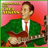 Atkins, Chet (Chet Atkins) - Christmas With Chet Atkins
