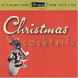 CHRISTMAS MUSIC - Various Artists- Ultra-Lounge - Christmas Cocktails - Part 1