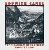 Sopwith Camel - The Miraculous Hump Returns From The Moon (2006)