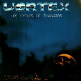 Vortex - Les Cycles De Thanatos (2003)