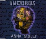 Incubus (USA) - Anna-Molly