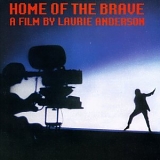 Laurie Anderson - Home Of The Brave: A Film By Laurie Anderson