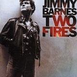 Jimmy Barnes - Two Fires (2007)