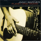 Jimmy Barnes - Flesh And Wood (2007)